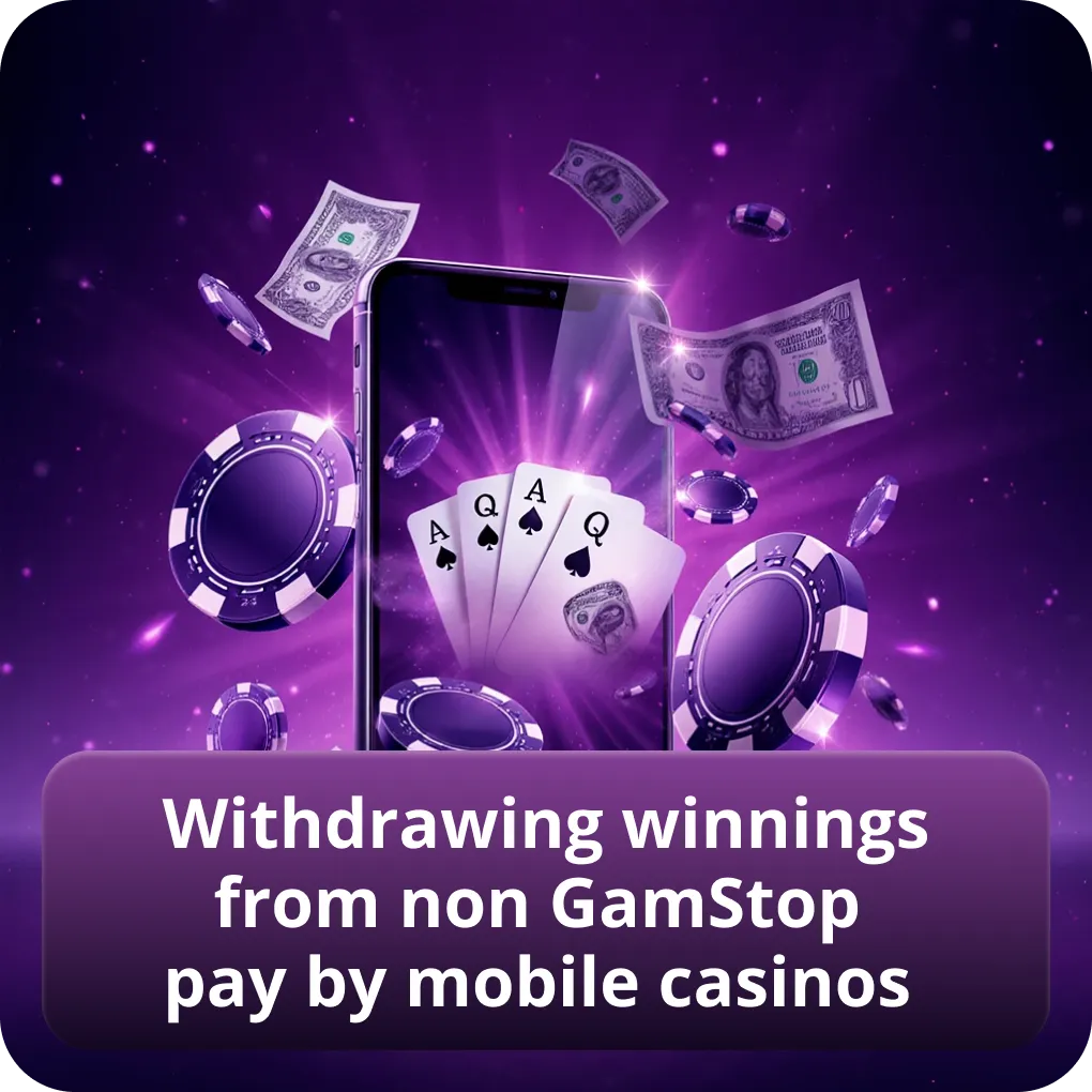 Withdrawing winnings from non GamStop pay by mobile casinos